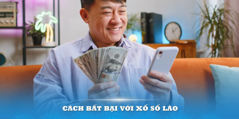 Cách bất bại với Xổ số Lào