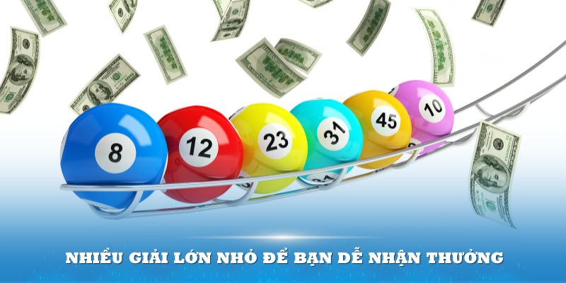 Nhiều giải lớn nhỏ để bạn dễ nhận thưởng