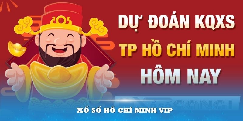 xổ số hồ chí minh vip