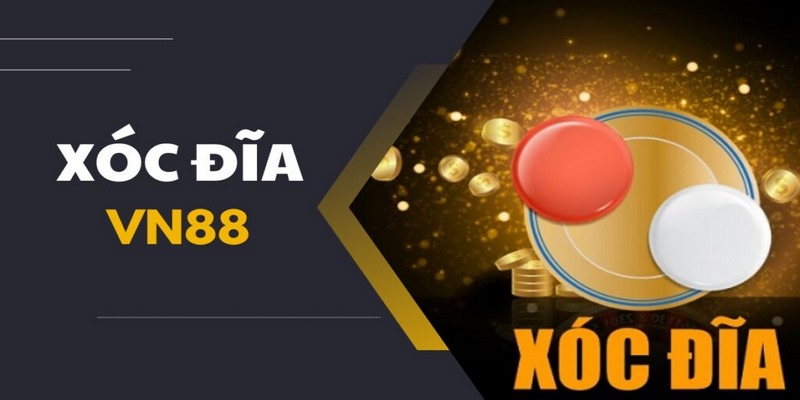 Xóc đĩa VN88 là game cược hấp dẫn trong casino trực tuyến